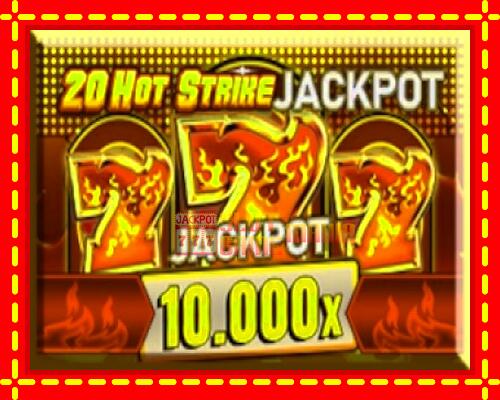 Gép 20 Hot Strike Jackpot: ingyenes és regisztráció nélkül