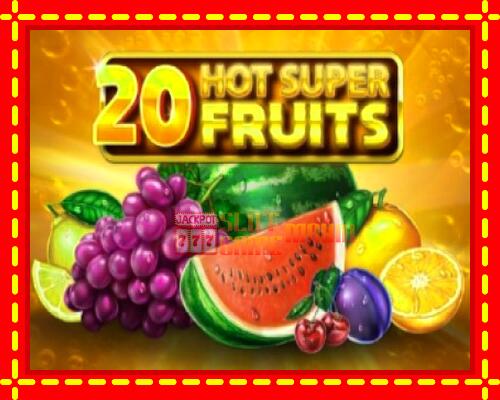 Gép 20 Hot Super Fruits: ingyenes és regisztráció nélkül