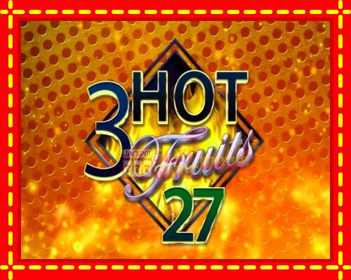 Gép 3 Hot Fruits 27: ingyenes és regisztráció nélkül