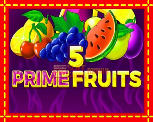 Gép 5 Prime Fruits: ingyenes és regisztráció nélkül