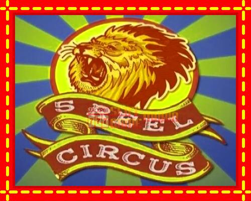 Gép 5 Reel Circus: ingyenes és regisztráció nélkül