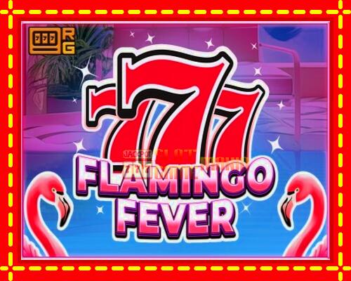 Gép 777 - Flamingo Fever: ingyenes és regisztráció nélkül