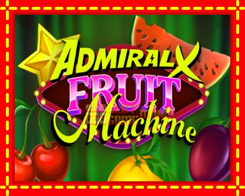 Gép Admiral X Fruit Machine: ingyenes és regisztráció nélkül