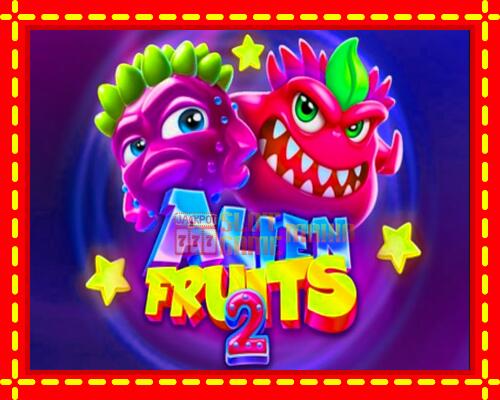 Gép Alien Fruits 2: ingyenes és regisztráció nélkül