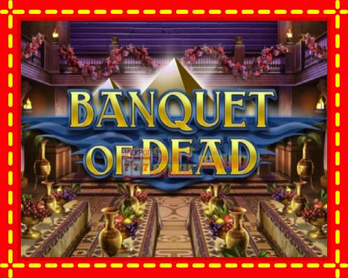 Gép Banquet of Dead: ingyenes és regisztráció nélkül