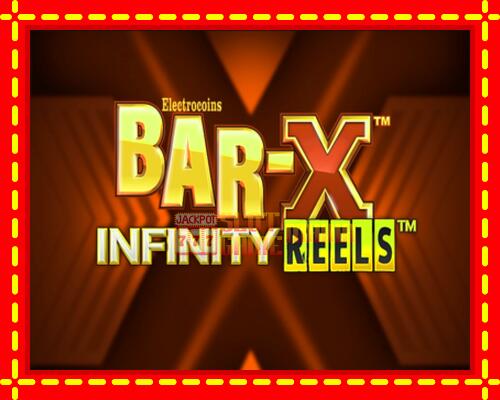 Gép Bar-X Infinity Reels: ingyenes és regisztráció nélkül