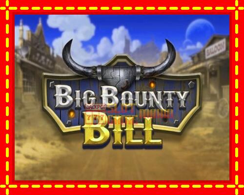 Gép Big Bounty Bill: ingyenes és regisztráció nélkül