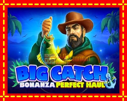 Gép Big Catch Bonanza: Perfect Haul: ingyenes és regisztráció nélkül