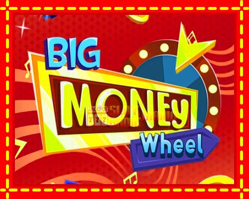 Gép Big Money Wheel: ingyenes és regisztráció nélkül