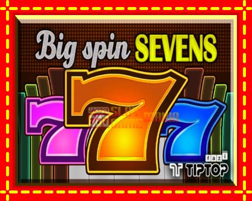 Gép Big Spin Sevens: ingyenes és regisztráció nélkül