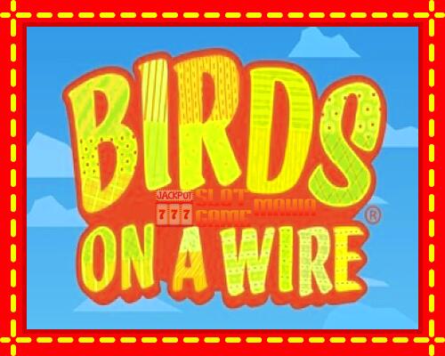 Gép Birds On A Wire: ingyenes és regisztráció nélkül