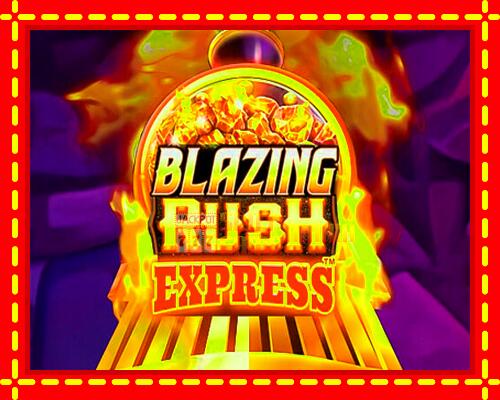 Gép Blazing Rush Express: ingyenes és regisztráció nélkül