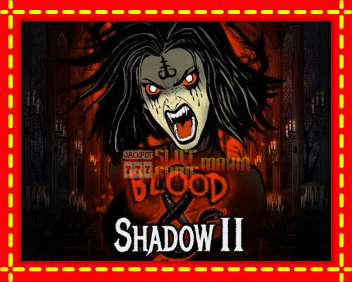 Gép Blood & Shadow II: ingyenes és regisztráció nélkül