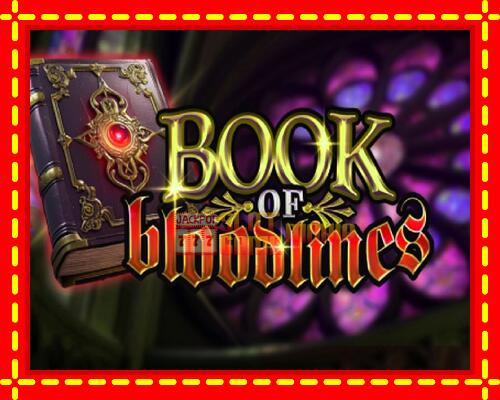 Gép Book of Bloodlines: ingyenes és regisztráció nélkül