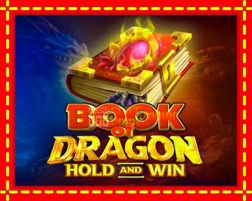 Gép Book of Dragon Hold and Win: ingyenes és regisztráció nélkül