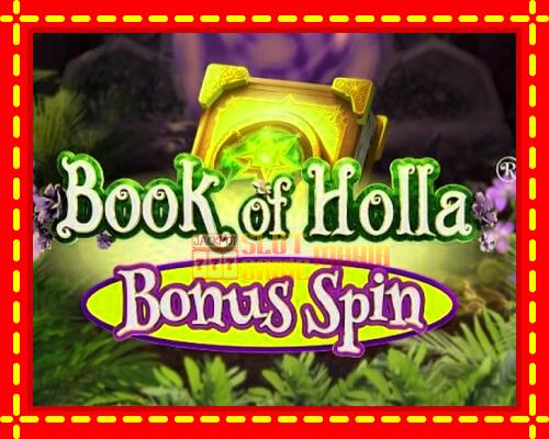 Gép Book of Holla: Bonus Spin: ingyenes és regisztráció nélkül