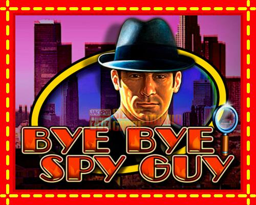 Gép Bye Bye Spy Guy: ingyenes és regisztráció nélkül