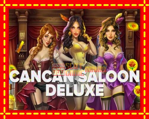 Gép Cancan Saloon Deluxe: ingyenes és regisztráció nélkül