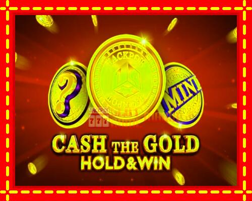 Gép Cash The Gold Hold & Win: ingyenes és regisztráció nélkül