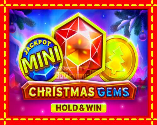 Gép Christmas Gems Hold & Win: ingyenes és regisztráció nélkül