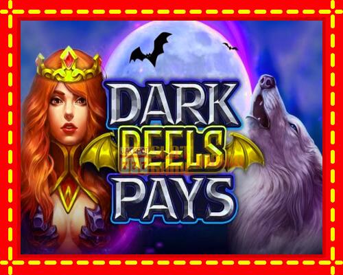 Gép Dark Reels Pay: ingyenes és regisztráció nélkül