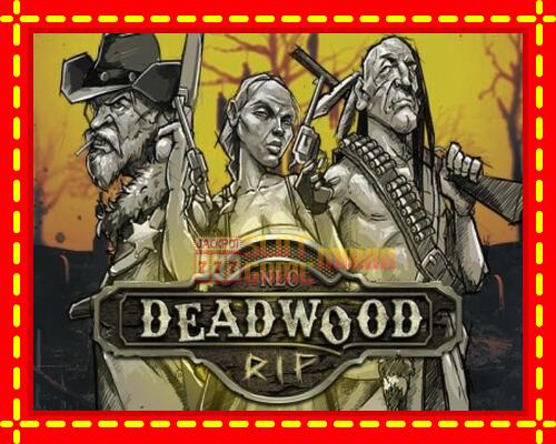 Gép Deadwood R.I.P: ingyenes és regisztráció nélkül