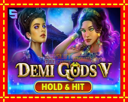 Gép Demi Gods V Hold & Hit: ingyenes és regisztráció nélkül