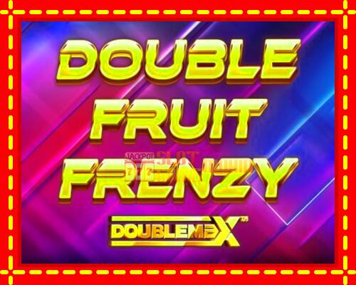 Gép Double Fruit Frenzy DoubleMax: ingyenes és regisztráció nélkül