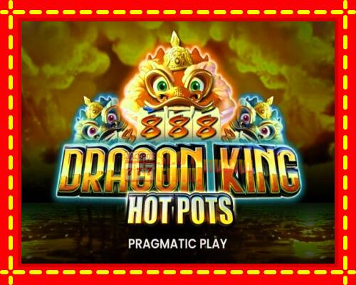 Gép Dragon King Hot Pots: ingyenes és regisztráció nélkül