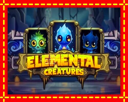 Gép Elemental Creatures: ingyenes és regisztráció nélkül