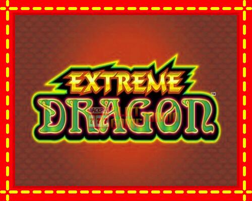 Gép Extreme Dragon: ingyenes és regisztráció nélkül