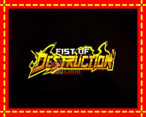 Gép Fist of Destruction: ingyenes és regisztráció nélkül