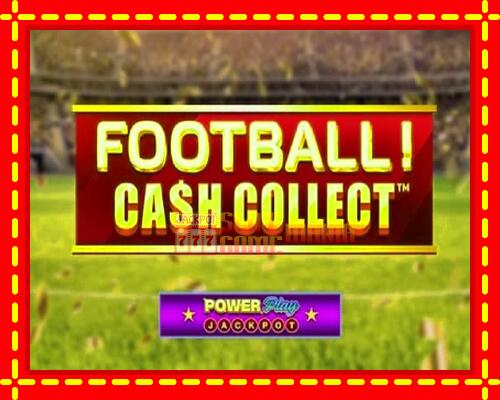 Gép Football Cash Collect PowerPlay Jackpot: ingyenes és regisztráció nélkül