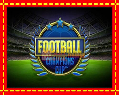 Gép Football Champions Cup: ingyenes és regisztráció nélkül