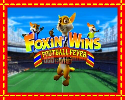 Gép Foxin Wins Football Fever: ingyenes és regisztráció nélkül