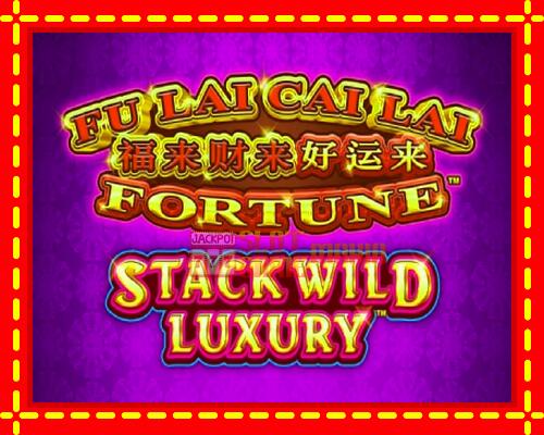 Gép Fu Lai Cai Lai Stack Wild Luxury: ingyenes és regisztráció nélkül