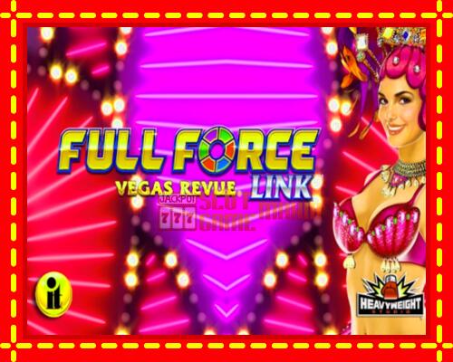 Gép Full Force Vegas Revue: ingyenes és regisztráció nélkül