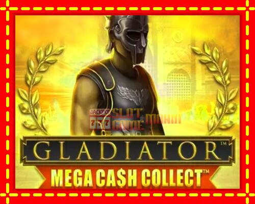 Gép Gladiator: Mega Cash Collect: ingyenes és regisztráció nélkül