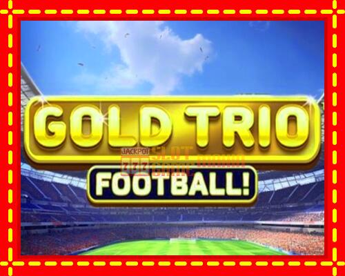 Gép Gold Trio: Football!: ingyenes és regisztráció nélkül