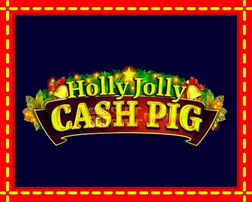 Gép Holly Jolly Cash Pig: ingyenes és regisztráció nélkül