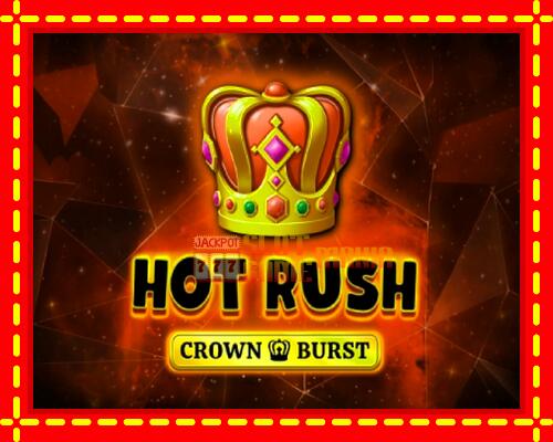 Gép Hot Rush Crown Burst: ingyenes és regisztráció nélkül