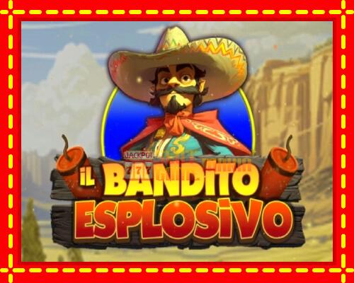 Gép Il Bandito Esplosivo: ingyenes és regisztráció nélkül