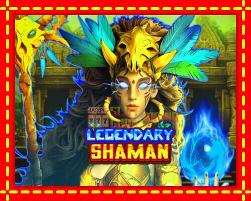 Gép Legendary Shaman: ingyenes és regisztráció nélkül