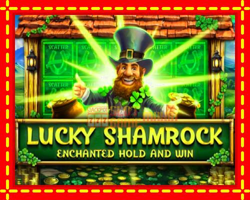 Gép Lucky Shamrock - Enchanted Hold and Win: ingyenes és regisztráció nélkül