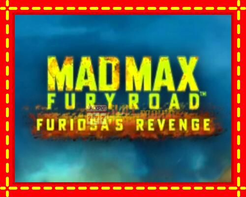 Gép Mad Max: Fury Road - Furiosas Revenge: ingyenes és regisztráció nélkül