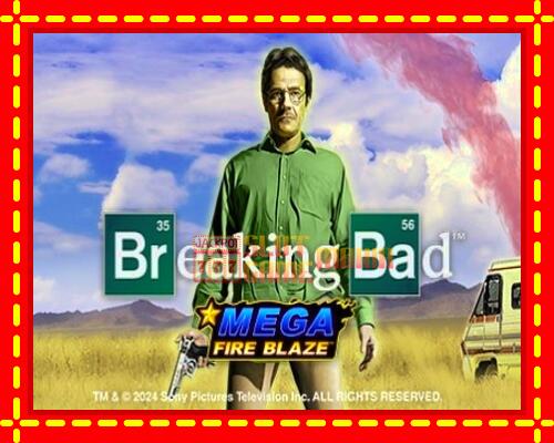 Gép Mega Fire Blaze: Breaking Bad: ingyenes és regisztráció nélkül