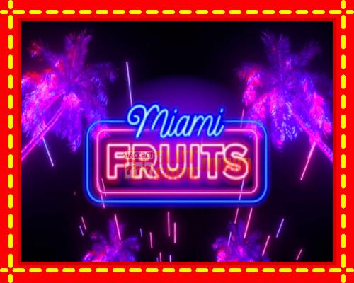 Gép Miami Fruits: ingyenes és regisztráció nélkül