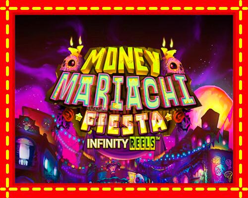 Gép Money Mariachi Fiesta Infinity Reels: ingyenes és regisztráció nélkül