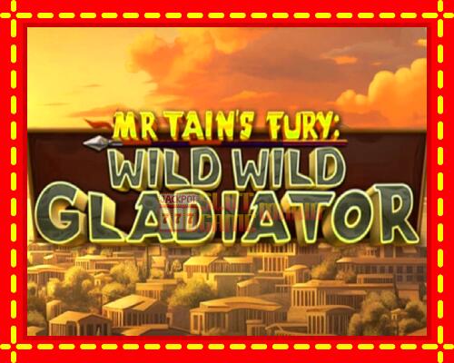 Gép Mr Tains Fury: Wild Wild Gladiator: ingyenes és regisztráció nélkül