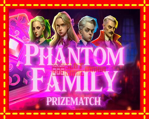 Gép Phantom Family PrizeMatch: ingyenes és regisztráció nélkül